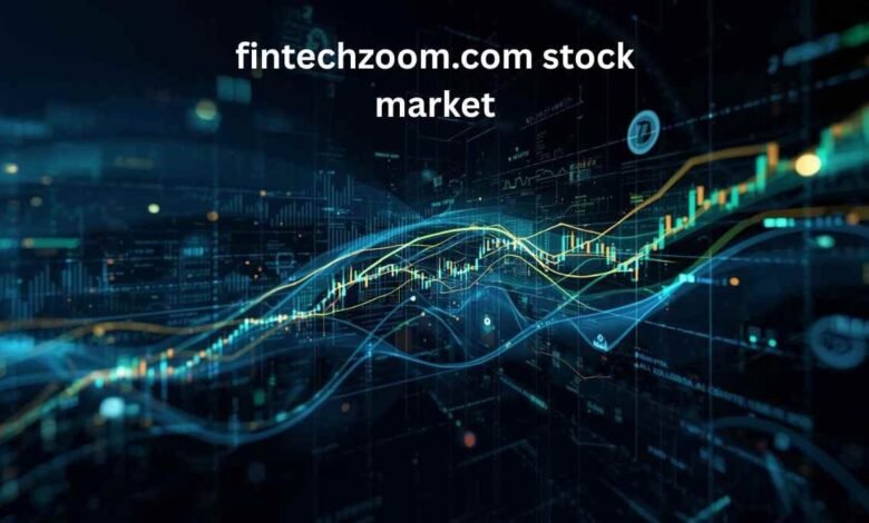 FintechZoom.com Stock Market