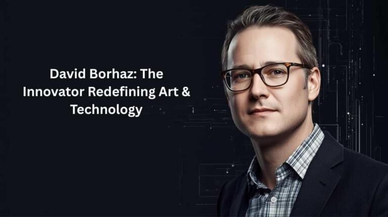 David Borhaz: The Innovator Redefining Art & Technology