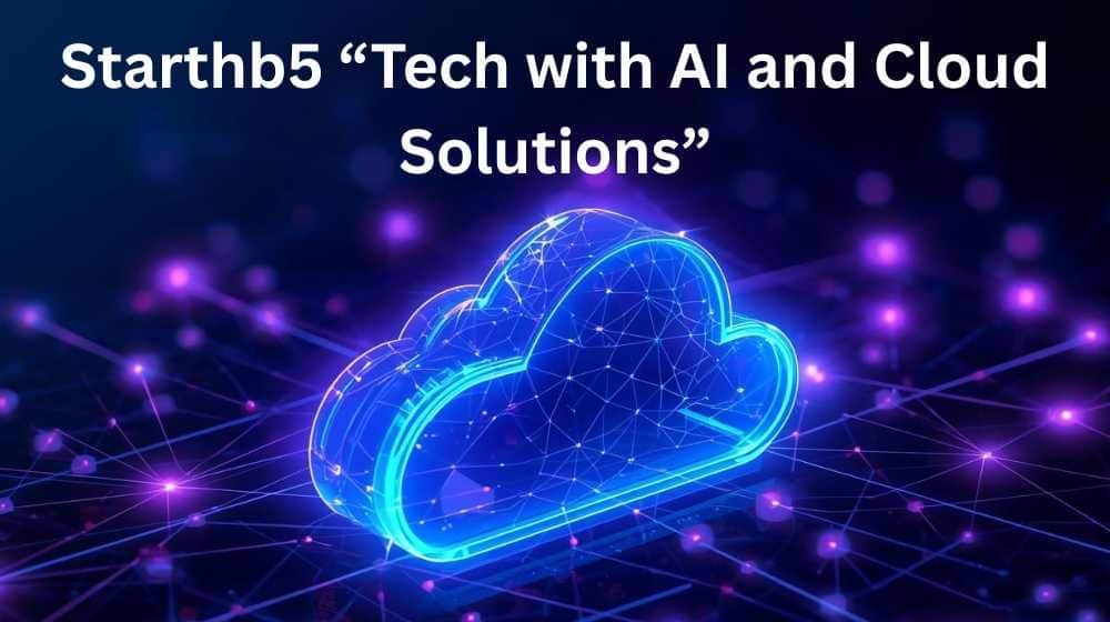 Starthb5 ai, tech and cloud